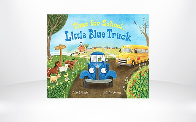 Time for School Little Blue Truck Hardcover Book