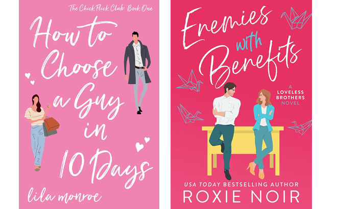 How to Choose a Guy in 10 Days by Lila Monroe and Enemies With Benefits by Roxie Noir