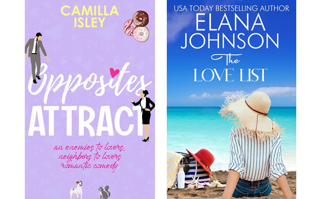 Opposites Attract by Camilla Isley and The Love List by Elana Johnson