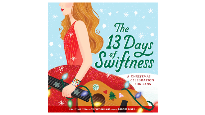 13 Days of Swiftness A Christmas Celebration for Fans Hardcover Book