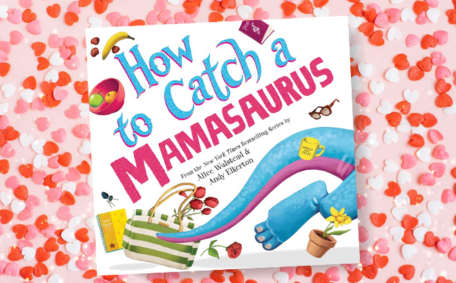 How to Catch a Mamasaurus A Mothers Day Adventure Hardcover